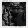 Tyler Shamy - Better Man - Single
